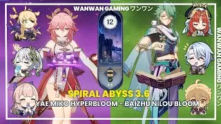 C0 Yae Miko Hyperbloom and C2 Baizhu+Nilou Bloom - Genshin Impact Abyss 3.6 - Floor 12 9 Stars