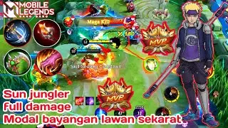 sun jungler full damage, modal banyangan lawan sekarat | gameplay & best build sun season 24