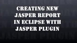 Jasper part 2- Creating new report