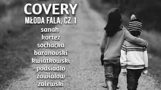 Sanah, Baranovski, Podsiadło, Sochacka, Zawiałow, Kortez, Kwiatkowski, Zalewski - covery | TOP 20!