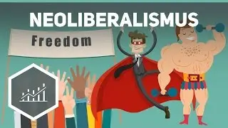 Neoliberalism simply explained