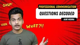 Professional Communication || Probable Questions || Previous Years || ALOK MISHRA