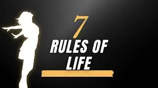 The 7 rules of life to make your life better | The Treasure Kingdom