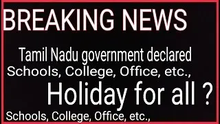 Shocking NEWS - Holiday for all Schools, College, Office etc.,