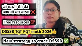 New strategy to crack DSSSB TGT PGT Math 2026🎯|Free resource 💯✅