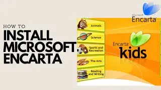 How to: Install Microsoft Encarta Kids & Microsoft Student with Encarta Premium