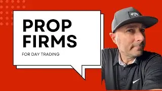 My Thoughts On Prop Firms For Day Trading!