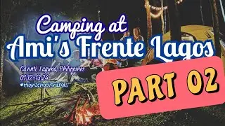 Camping at Ami's Frente Lagos Part 2 | Cavinti, Laguna, Philippines 🇵🇭 | January 12-13, 2024