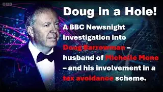 Doug in a Hole (An investigation into Doug Barrowman and his involvement in a tax avoidance scheme)
