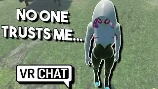 No One Trusts Me - VRChat