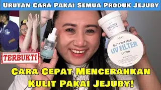 CARA CEPAT MEMUTIHKAN KULIT❗️URUTAN CARA PAKAI SEMUA PRODUK JEJUBY❗️