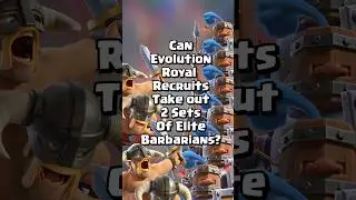 Evolved Royal Recruits Vs 2 Sets Of Elite Barbarians? 