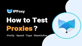 How to Test Proxies Quality? |Unlock Proxy Testing from 5 dimensions