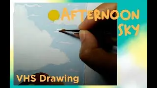 Drawing Afternoon Sky | VHS Drawing ☀ 