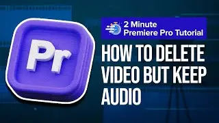 How to Delete Video But Keep Audio in Premiere Pro