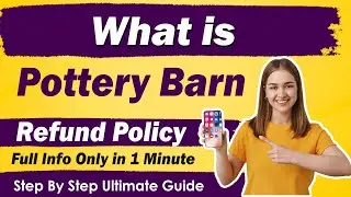 What is Pottery Barn Refund Policy [ UPDATED ]