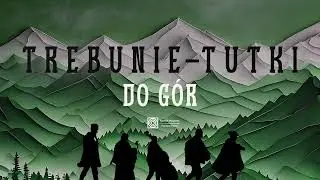 Trebunie-Tutki - Do gór