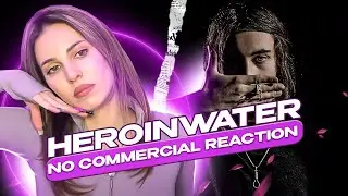 Heroinwater - NO COMMERCIAL LYRICS  feat. DooMee РЕАКЦИЯ