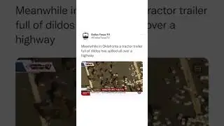 Semi Truck hauling sex toys crashed out in Oklahoma...😅
