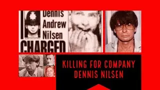 Killing For Company | True Crime - Dennis Nilsen