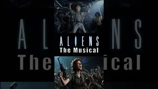 Aliens: The Musical!