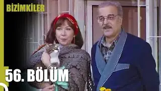 Bizimkiler 56. Bölüm (Uzun Versiyon)