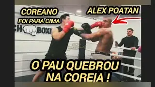ALEX POATAN SPARRING NA COREIA E O PAU QUEBROU