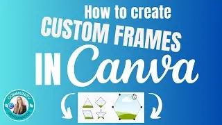 CREATE YOUR OWN CUSTOM FRAMES IN CANVA #createoncanva #canvassador #canva