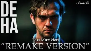 Deha Müzikleri - Karanlık Yüzler | REMAKE VERSION