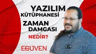 Yazılım Kütüphanesi ve Zaman Damgası Nedir? En Çok Sorulan Sorular! | E-Güven Akademi Talks