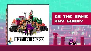 Not A Hero Review