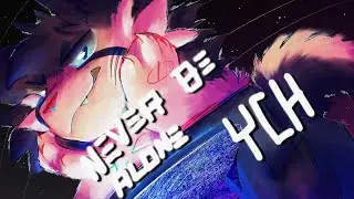 NEVER BE ALONE[YCH ANIMATION MEME][COMPLETE][Flipaclip+]