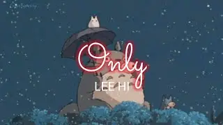 LeeHi - Only (Lyrics - Han|Rom|Eng)