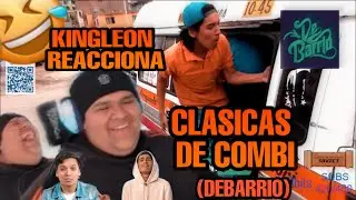 KINGLEON REACCIONA A CLASICAS DE COMBIS🤣(DEBARRIO)✅