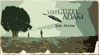 Yedi Güzel Adam - Şiir Avcısı  | Yedi Güzel Adam Dizi Müzikleri