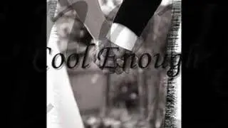 Cool Enough