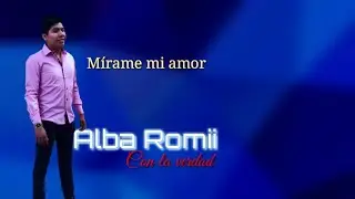 Alba Romii - Con la verdad Vídeo con Letra