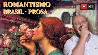 Romantismo Brasil - Prosa [Prof. Noslen]
