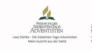 Mein Austritt aus der Sekte der Siebenten-Tags-Adventisten (STA - Aufklärung)