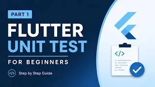 Flutter Unit Test for Beginners: Write Bulletproof Code (PART 1)