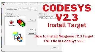 How to Install Nexgenie T2.3 Target TNF File in CodeSysV2.3 