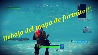 Debajo del mapa de Fortnite!!!