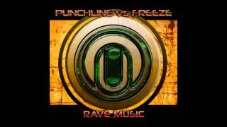 Punchline vs Freeze - Rave Music