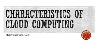 Characteristics of Cloud Computing | computer science | IT | Malayalam Tutorial