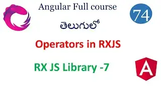Rxjs operators|operators in rxjs | rxjs library in angular | angular  tutorials in telugu | 