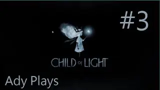 Ady Plays: Child of Light # 3 | Puzzles?