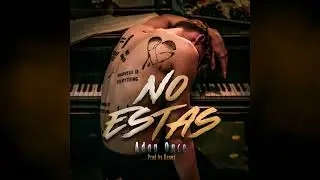 No Estas - Adan Once | Prod. By Renex | Lo Mas Nuevo  2024