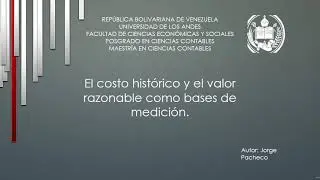 COSTO HISTÓRICO VS VALOR RAZONABLE JORGE PACHECO