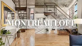MY MONTREAL LOFT APARTMENT TOUR | Furnished 1 Bedroom 2-Floor Loft in a Converted Factory (750sqft)