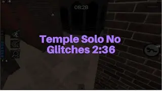 Temple Solo No Glitches 2:36